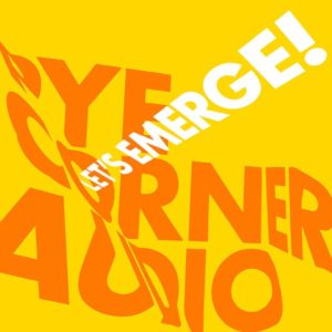 Pye Corner Audio - Let's Emerge! album cover