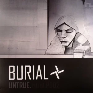 Burial - Untrue