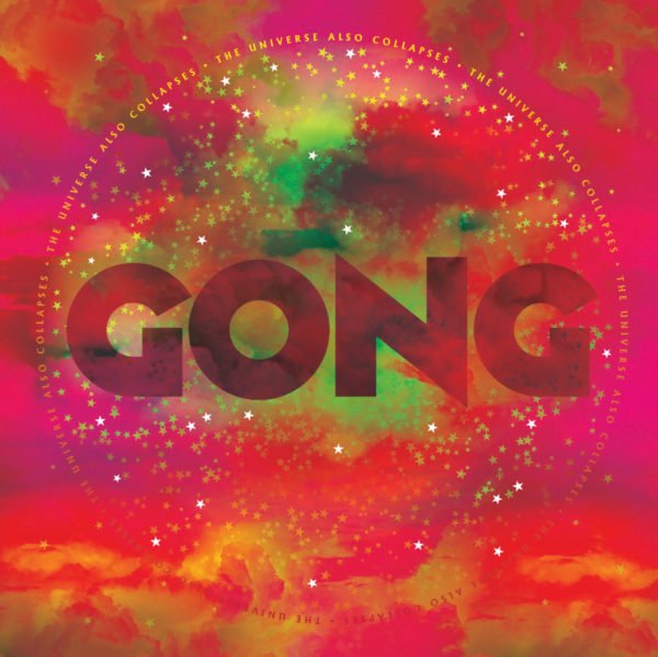 Gong - The Universe Also Collapses