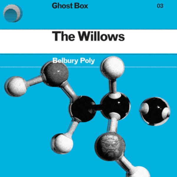 Belbury Poly - The Willows