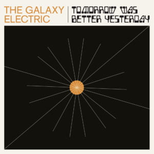 Galaxy Electric - Crash Course in - Tomorrow Was Better Yesterday - www.logofiasco.com