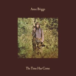 Anne Briggs - The Time Has Come - www.logofiasco.com