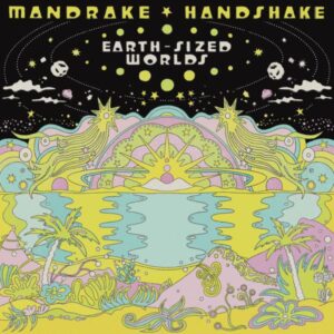 Mandrake Handshake -Earth Sized Worlds