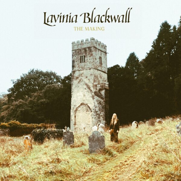 Lavinia Blackwall - The Making