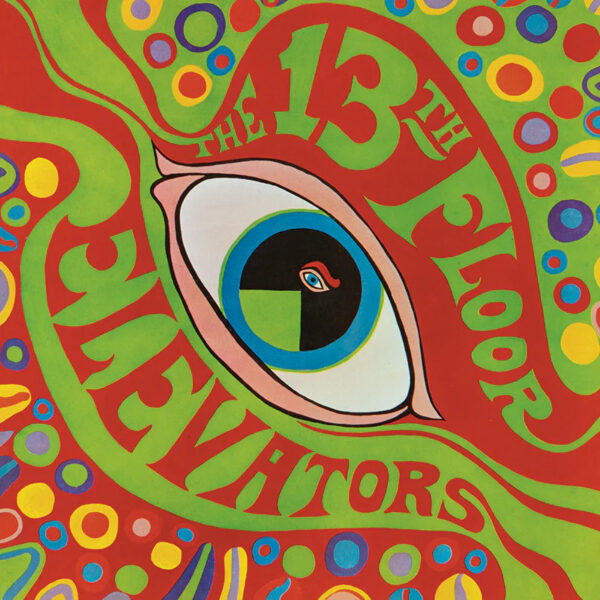 The 13th Floor Elevators - The Psychedelic Sounds Of