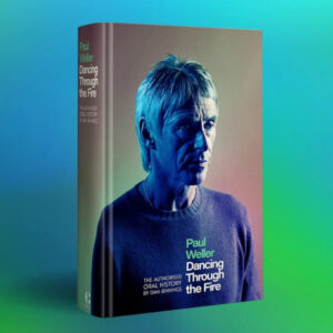 Paul Weller: Dancing Through the Fire
