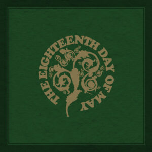 The Eighteenth Day Of May