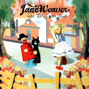 Jane Weaver - Like An Aspen Leaf