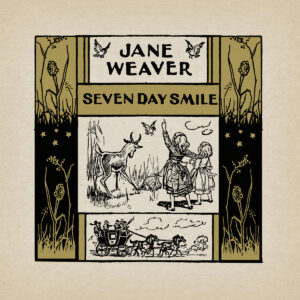 Jane Weaver - Seven Day Smile